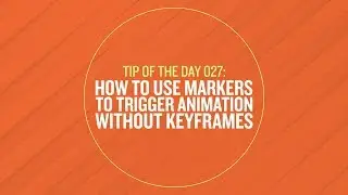 Tip 027 - How To Use Markers To Trigger Animation Without Keyframes in After Effects