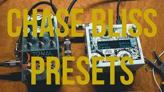 Creating presets for Chase Bliss pedals has never been easier!