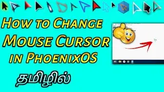 How to change Mouse Cursor in Phoenix os Tamil