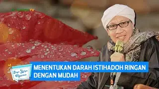 Menentukan Darah Istihadoh Ringan dengan Mudah | Buya Yahya Menjawab