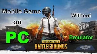 Play PUBG Mobile Game on PC Without Emulator - PUBG Free on PC Download Now