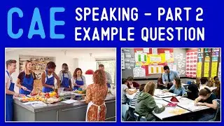 CAE Speaking Exam - Part Two Example: Student Activities