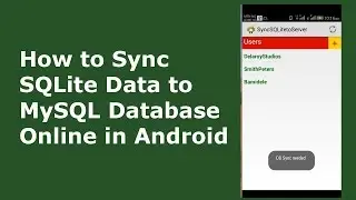 HOW TO SYNC SQLite DATA TO MySQL DATABASE ONLINE IN ANDROID