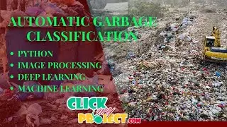 Python Image Processing Project - Automatic Garbage Classification - ClickMyProject