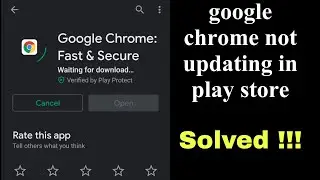 google chrome not updating in play store