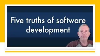 Five truths for software development