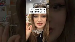 SEPHORA 2024 BIRTHDAY GIFTS 🎁💄