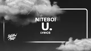 niteboi - u. (Lyrics)