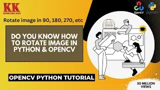 How to rotate image in Opencv on VS Code || OpenCV Course - Full Tutorial with Python @KnowledgeKida