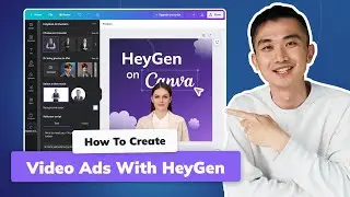 How To Create Video Ads With HeyGen