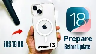 How to Prepare iPhone 13 Before iOS 18 RC Update - Important Tips