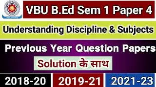 VBU B.Ed Semester 1 Understanding Discipline & Subjects (Paper 4) Previous Year Question With Answer