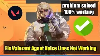 Valorant Sound Fix || New Patch Fix || No Dialogues Solution || 