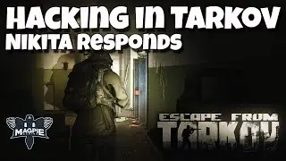 Wait!! What!! Hackers in Tarkov?! Nikita Responds!! - ESCAPE FROM TARKOV