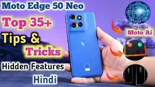 Moto Edge 50 Neo Tips And Tricks In Hindi | Moto Edge 50 Neo Top 35+ Hidden Features | Moto Edge 50