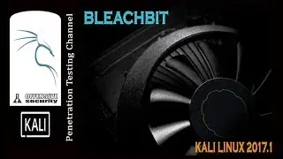 Bleachbit | Clean Your Kali Linux 2017.1