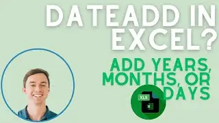 How to do DATEADD In Excel