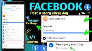 Weekly challenge facebook | post a story every day facebook | kaise complete kare