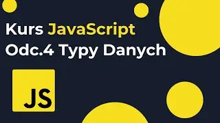 Kurs języka JavaScript dla początkujących od podstaw: Operacje na typach danych w JavaScript