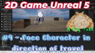 Vol. 9 Unreal 5  - 2D game Tutorial - Set sprite direction to character movement direction