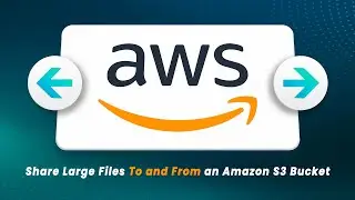 How To Share Large Files With Amazon AWS S3 | Easy, No-Code Approach