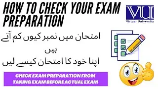 How to Check Your VU Final Exam Preparation | How to Take Your Own Exam | VU Final exams