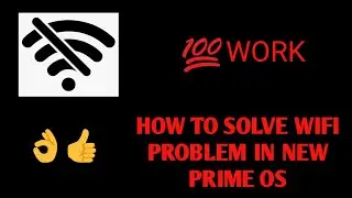 How to solve Wi-Fi problem in new PRIME OS in Tamil | REMOTE TECH