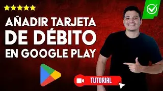 Cómo AÁDIR tu TARJETA de DÉBITO en Google Play para REALIZAR COMPRAS - ✅Rápido y sencillo📲