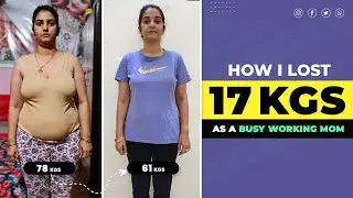 How Manpreet LOST 17 KGS as a working mom - DIET PLAN Revealed 🥗