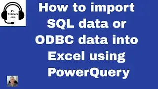 How to import an SQL or an ODBC data source into Excel and PowerBi using PowerQuery