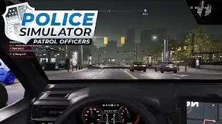 НАКОНЕЦ-ТО НОЧНАЯ СМЕНА►Police Simulator: Patrol Officers #11