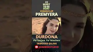 Po’latjon Yo’ldashev - durdona ERTAGA PREMYERA