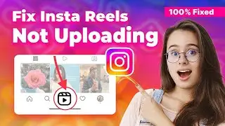 How to Fix Instagram Reels Not Uploading 2024 (Step-by-Step Guide)