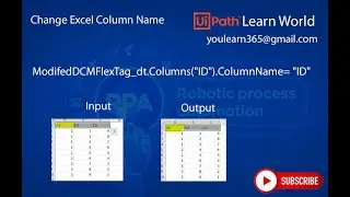 Change Excel Column Name using code robotic process automation uipath