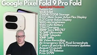 Google Pixel 9 Pro Fold Official Specs are Super Impressive