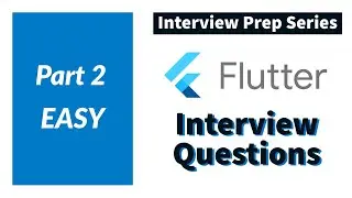 Flutter || Interview questions || Part 2 || Interview prep series