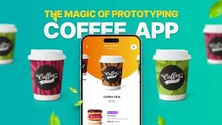 Figma Prototyping Magic: Design a Modern Coffee App!