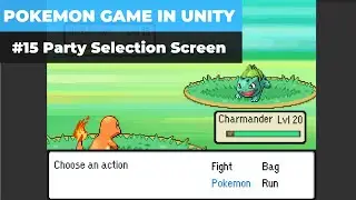 Make A Game Like Pokemon in Unity | #15 - Party Selection Screen