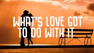 Kygo, Tina Turner - Whats Love Got To Do With It (Lyrics)