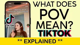 What Does POV Mean On TIKTOK | Full EXPLANATION (2023)