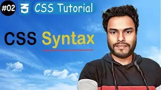 #02 CSS Rule Syntax | Essential Syntax Rules for Web Design Success! | CSS Tutorial