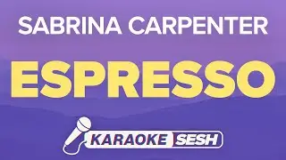 Sabrina Carpenter- Espresso (Karaoke)