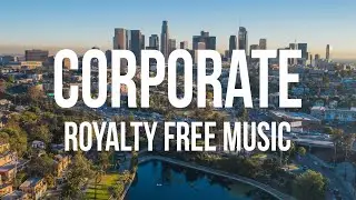 No Copyright Corporate Music For Video