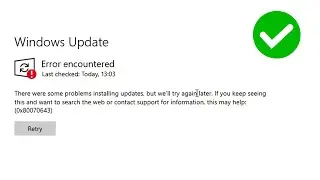 How to Fix Windows Update Error 0x80070643 Like a Pro