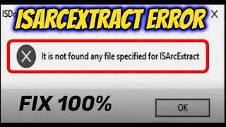 failed to start because ISArcExtract dll was not found it is not find any file specified for