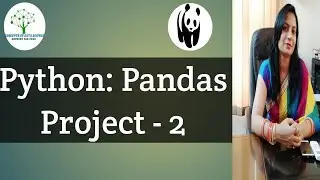 Pandas-7 | Project-2 | Data Analysis | Filtering Sorting Rows Columns | Python Programming