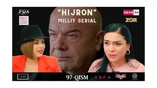 Hijron (o'zbek serial) 97- qism | Ҳижрон (ўзбек сериал) 97- қисм