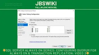 🌟SQL Server Always On Series: Configuring Quorum for Always On & Transaction Replication: Video 3🌟