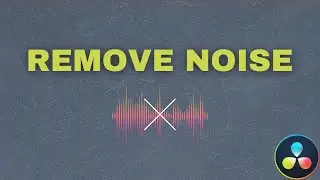 How to Remove Background Noise in DaVinci Resolve 18