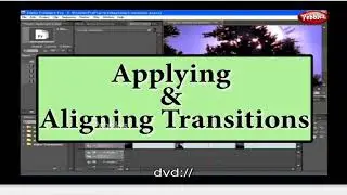 Video Effects | About Transitions | Applying & Aligning Transitions | Learning Premiere Pro CS4